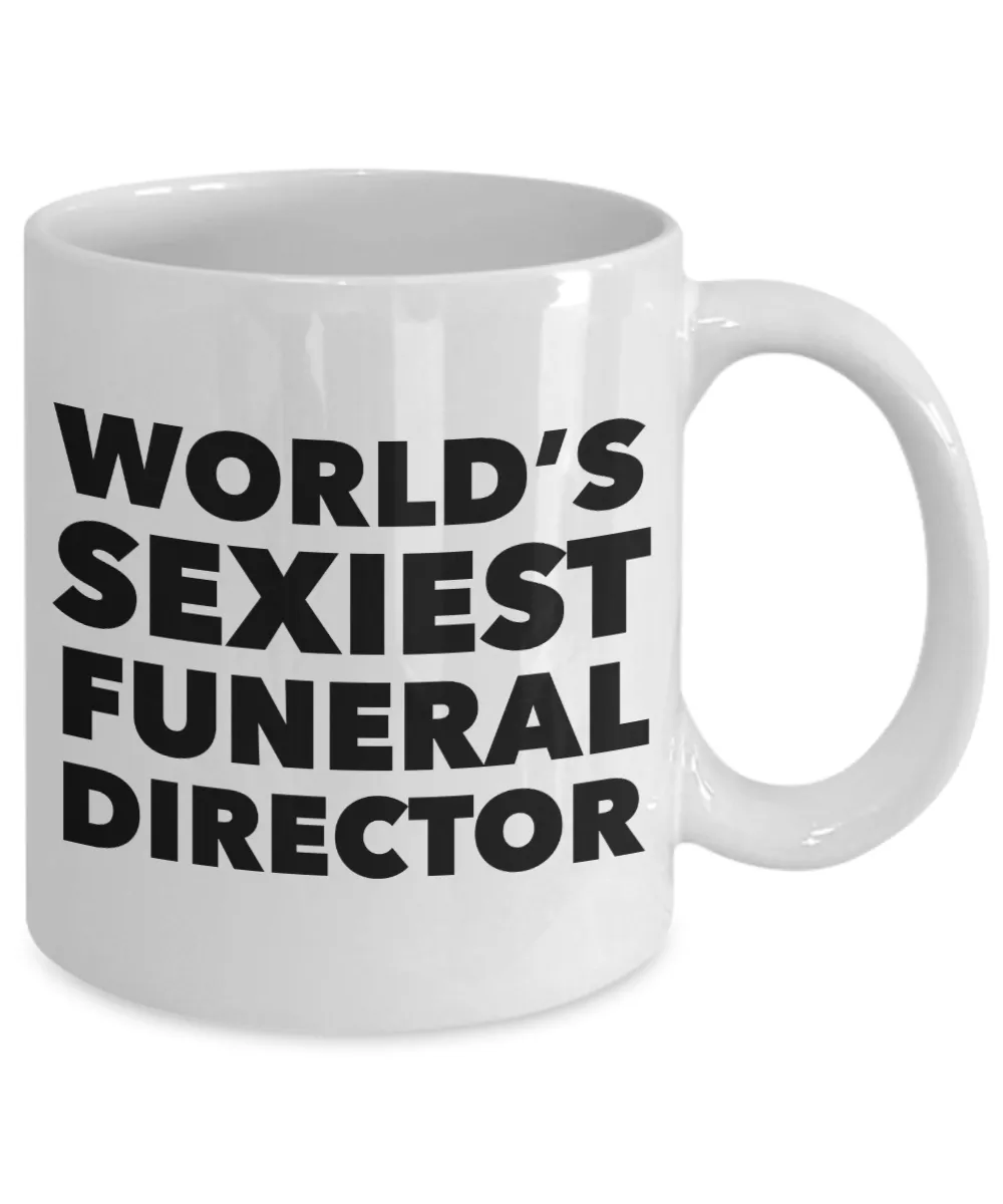 World's Sexiest Funeral Director Mug Gift Ceramic Coffee Cup