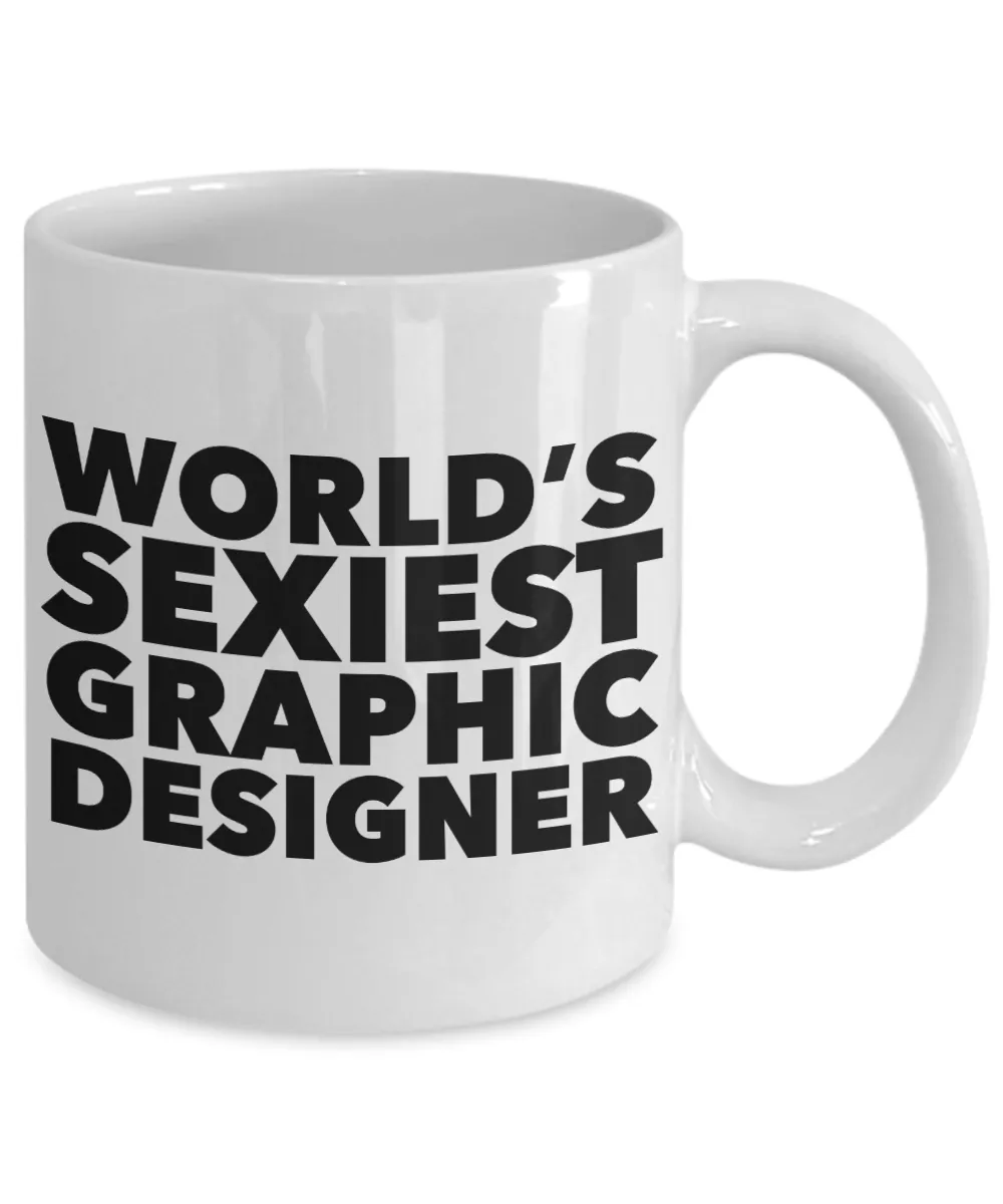 World's Sexiest Graphic Designer Mug Gift Ceramic Coffee Cup