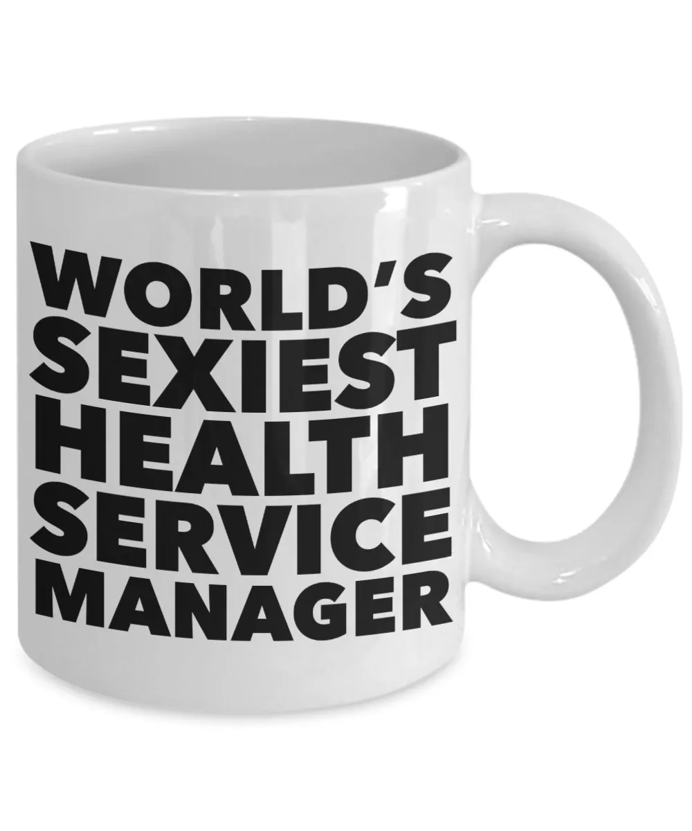 World's Sexiest Health Service Manager Mug Gift Ceramic Coffee Cup