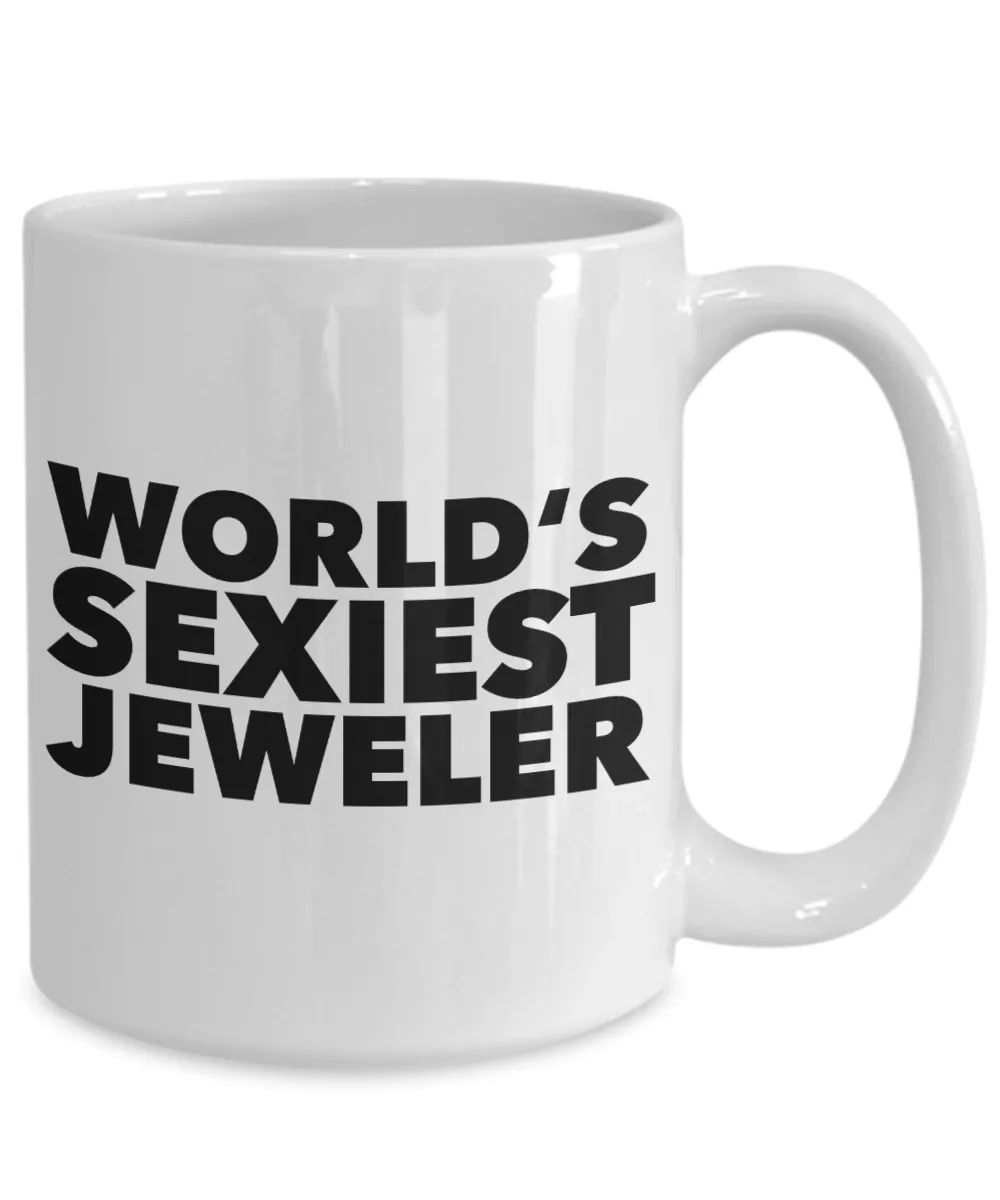 World's Sexiest Jeweler Mug Gift Ceramic Coffee Cup