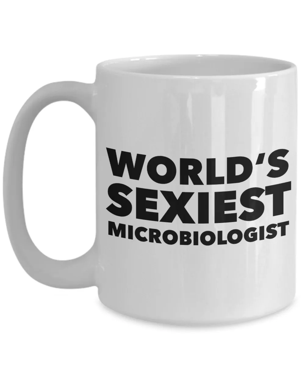 World's Sexiest Microbiologist Mug Microbiology Gifts Ceramic Coffee Cup﻿