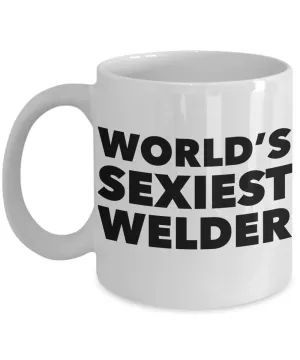 World's Sexiest Welder Mug Sexy Gifts Ceramic Coffee Cup