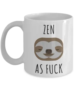 Zen As Fuck Mug Sloth Coffee Cup Gifts for Sloth Lovers